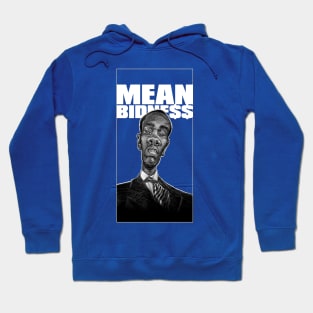 Mean Bidne$$ - Dutchman - Your Way Hoodie